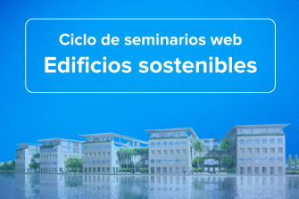 Ciclo de seminarios web - Edificios sostenibles
