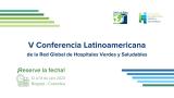 V Conferencia Latinoamericana de la Red Global de Hospitales Verdes y Saludables